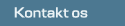 Kontakt os Kontakt os